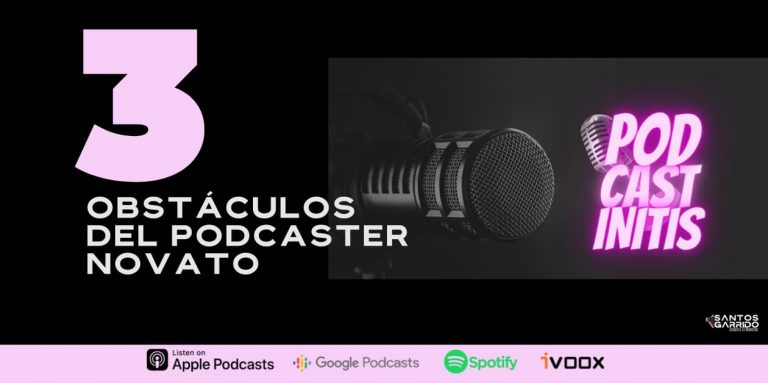 obstáculos del podcaster novato
