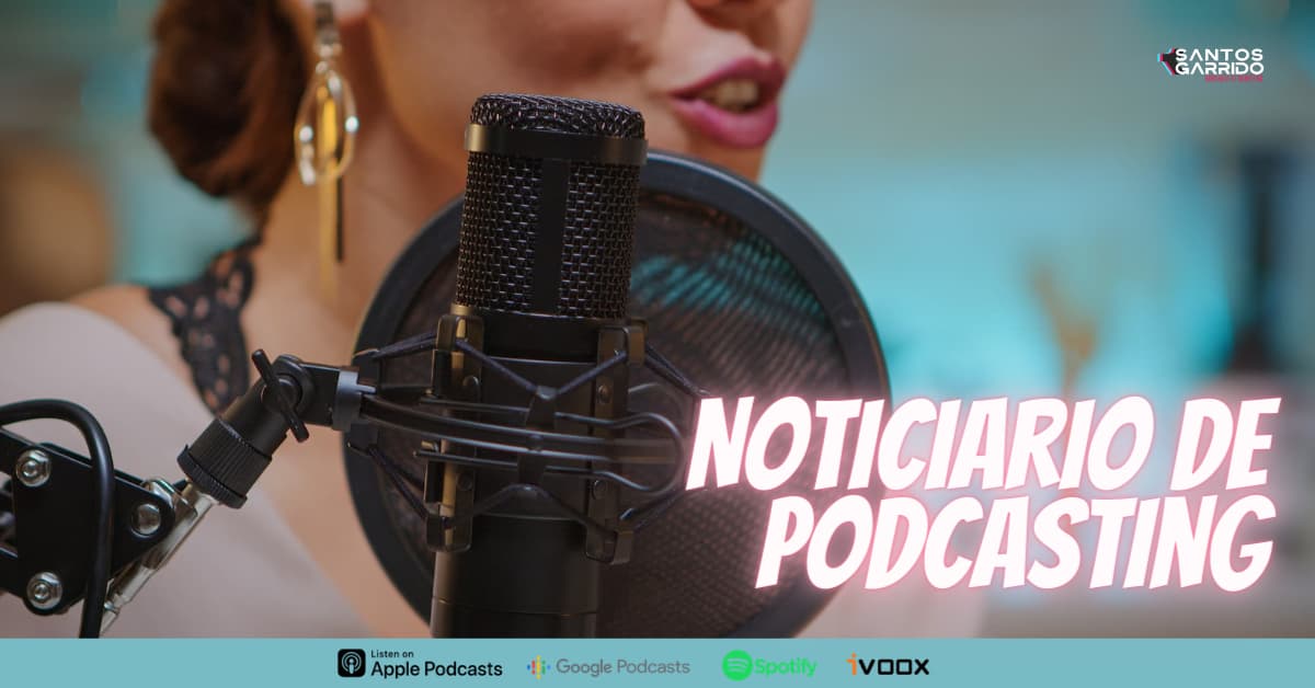 Noticiario sobre Podcasting (Cap 22)