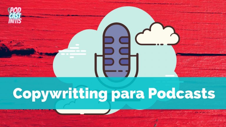 Copywritting para Podcast. (cap 24)