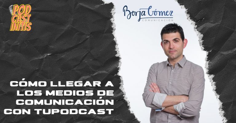 Cómo llegar a los medios de comunicación con tu Podcast