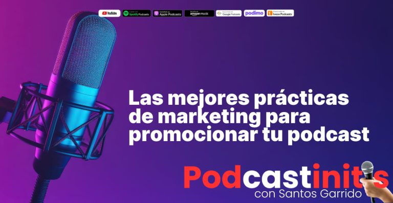 Las mejores prácticas de marketing para promocionar tu podcast