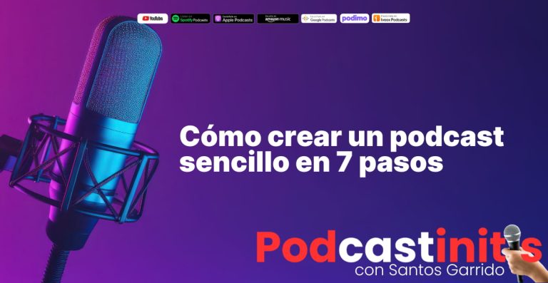 Cómo crear un podcast sencillo en 7 pasos